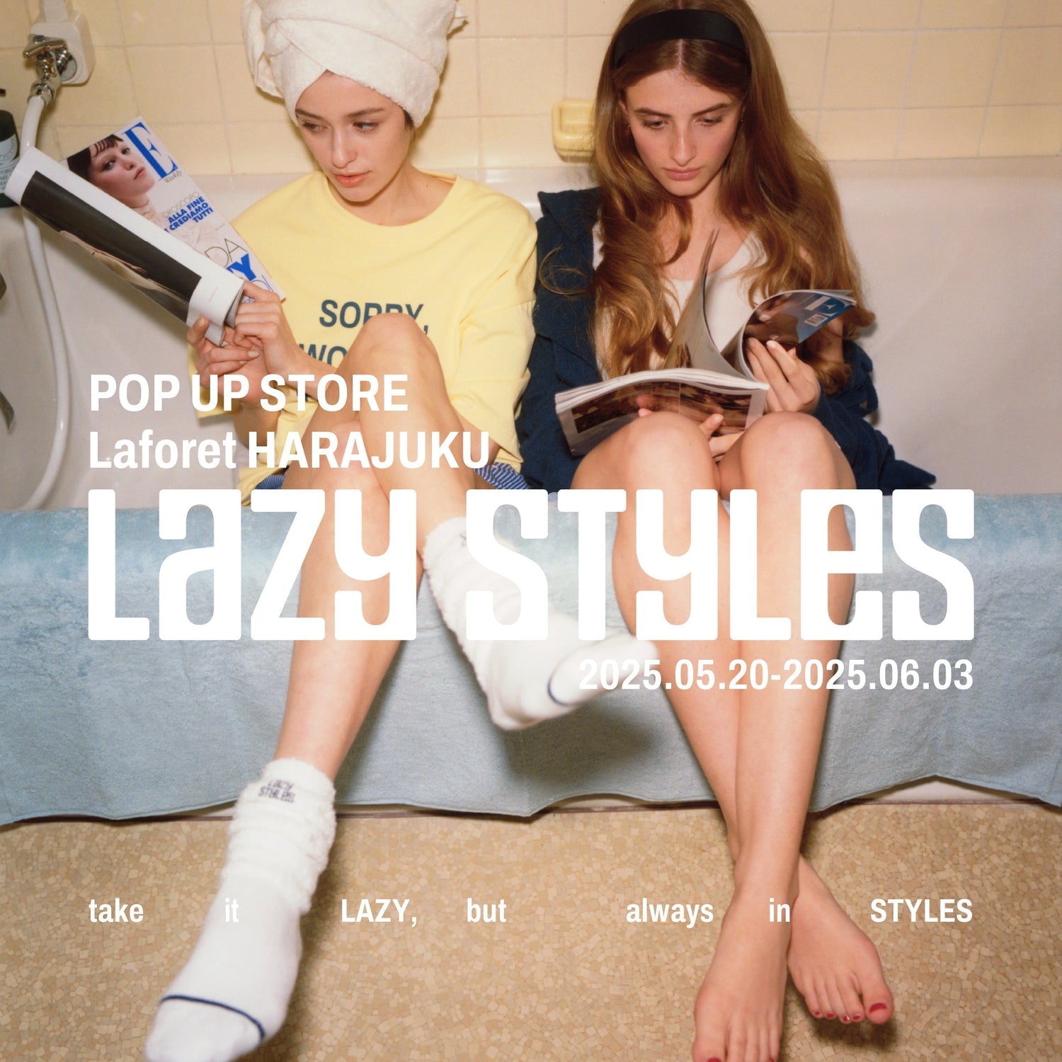 Lazy Styles POP UP STORE （05.20TUE - 06.03TUE）　ラフォーレ原宿 開催決定！