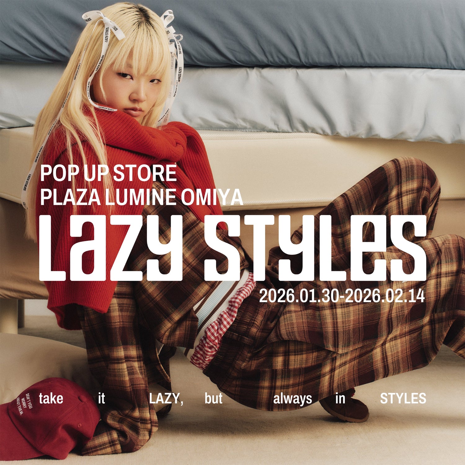 Lazy Styles POP UP STORE（1.30 FRI – 2.14 SAT）　PLAZA ルミネ大宮店 開催決定！