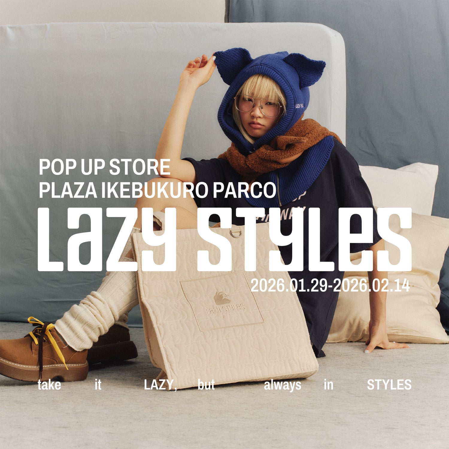 Lazy Styles POP UP STORE（1.29 THU – 2.14 SAT）　PLAZA 池袋パルコ店 開催決定！